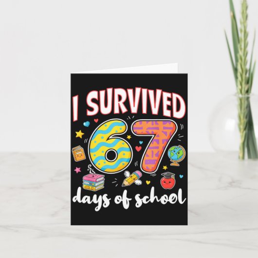 I Survived 67 Days Of School Funny Meme Teacher St Kaart (Voorkant)