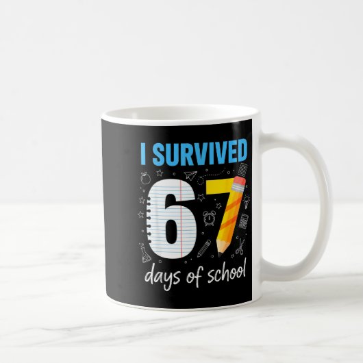 I Survived 67 Days Of School Funny Meme Teacher St Koffiemok (Rechts)