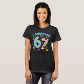 I Survived 67 Days Of School Funny Meme Teacher St T-shirt (Voorkant volledig)