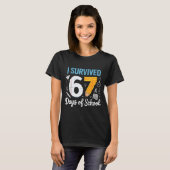 I Survived 67 Days Of School Funny Meme Teacher St T-shirt (Voorkant volledig)