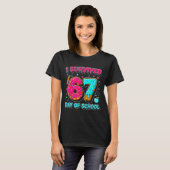 I Survived 67 Days Of School Funny Meme Teacher St T-shirt (Voorkant volledig)