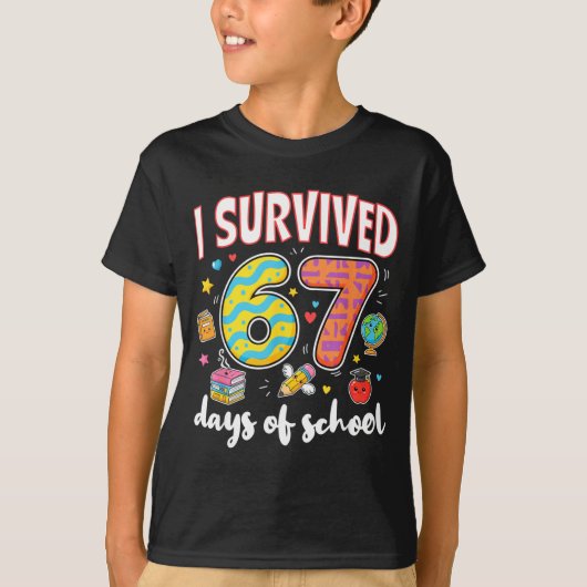 I Survived 67 Days Of School Funny Meme Teacher St T-shirt (Voorkant)
