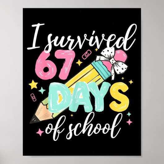 I Survived 67 Days Of School Funny Six Seven Meme Poster (Voorkant)