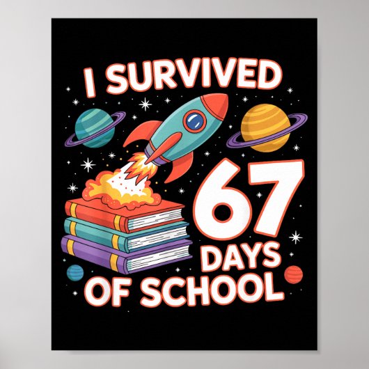 I Survived 67 Days Of School Funny Six Seven Space Poster (Voorkant)