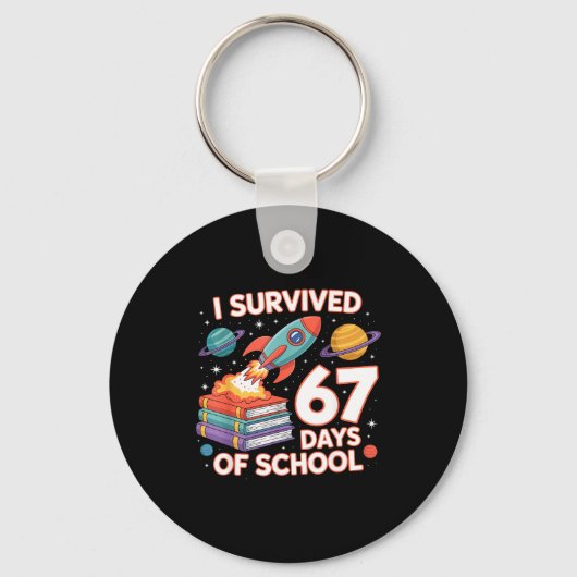 I Survived 67 Days Of School Funny Six Seven Space Sleutelhanger (Voorkant)