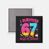 I Survived 67 Days Of School Funny Six Seven Teach Magneet (Voorkant / Achterkant)