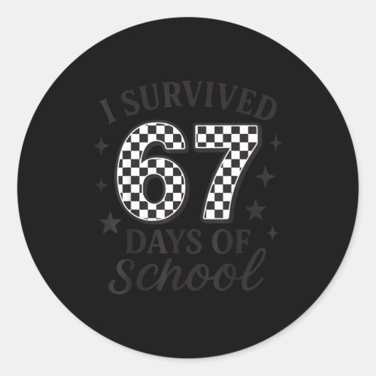 I Survived 67 Days Of School Funny Six Seven Teach Ronde Sticker (Voorkant)