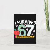 I Survived 67 Days Of School Funny Student Style Kaart (Voorkant)