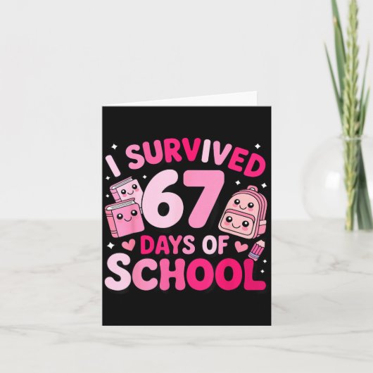 I Survived 67 Days Of School Funny Student Style Kaart (Voorkant)