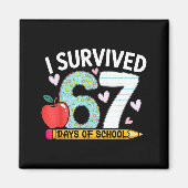 I Survived 67 Days Of School Funny Student Style Magneet (Voorkant)
