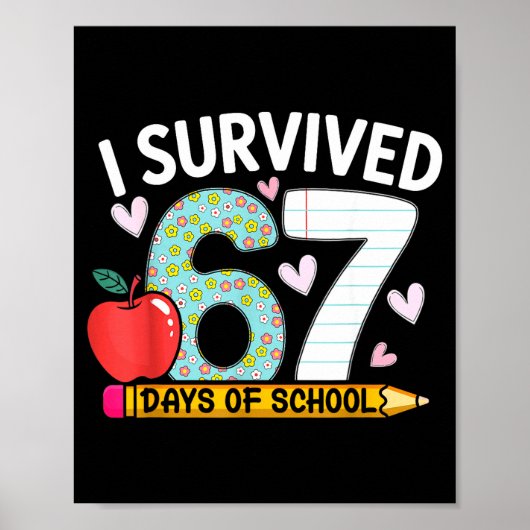 I Survived 67 Days Of School Funny Student Style Poster (Voorkant)