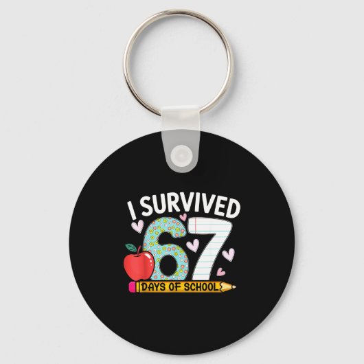 I Survived 67 Days Of School Funny Student Style Sleutelhanger (Voorkant)