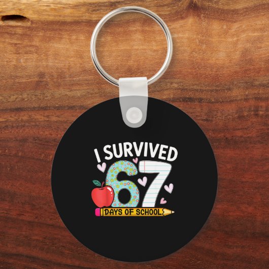 I Survived 67 Days Of School Funny Student Style Sleutelhanger (Voorkant)