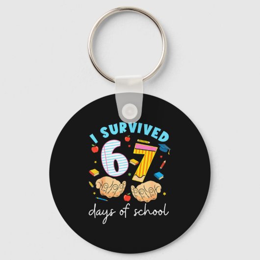 I Survived 67 Days Of School Funny Student Style Sleutelhanger (Voorkant)