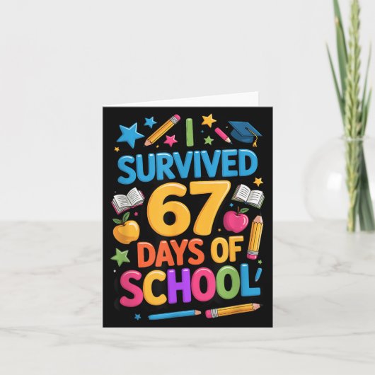 I Survived 67 Days Of School Funny Student Teacher Kaart (Voorkant)