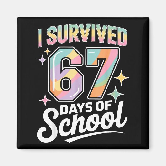 I Survived 67 Days Of School Funny Teacher And Stu Magneet (Voorkant)