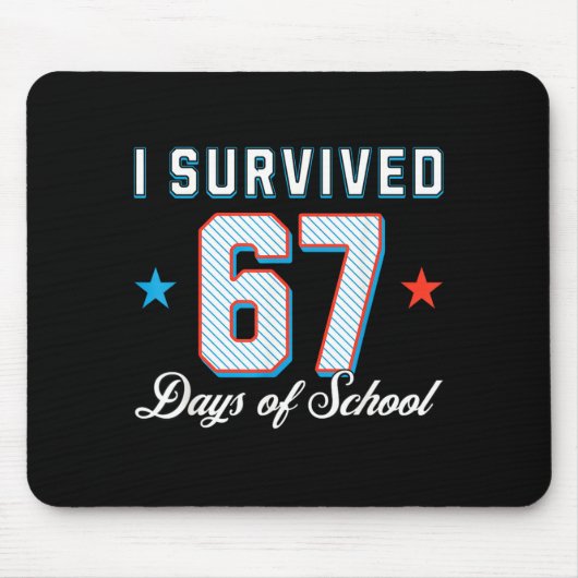 I Survived 67 Days Of School Funny Teacher And Stu Muismat (Voorkant)