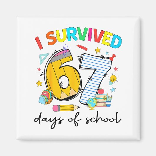 I Survived 67 Days Of School Funny Teacher Student Magneet (Voorkant)