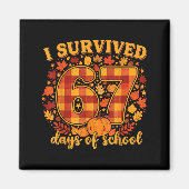 I Survived 67 Days Of School Funny Teacher Student Magneet (Voorkant)