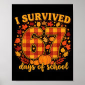 I Survived 67 Days Of School Funny Teacher Student Poster (Voorkant)