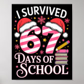 I Survived 67 Days Of School - Funny Teachers Stud Poster (Voorkant)