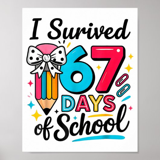 I Survived 67 Days Of School - Funny Teachers Stud Poster (Voorkant)