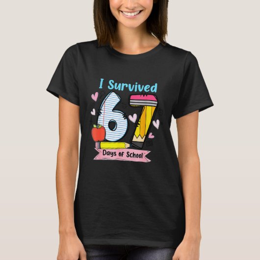 I Survived 67 Days Of School, Funny Teachers Stude T-shirt (Voorkant)
