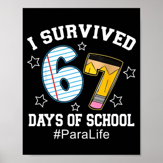 I Survived 67 Days Of School Para Life Poster (Voorkant)