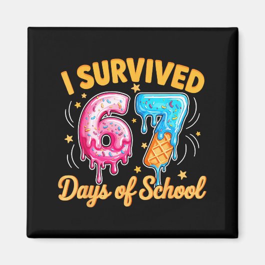 I Survived 67 Days Of School Six Seven Ice Cream T Magneet (Voorkant)