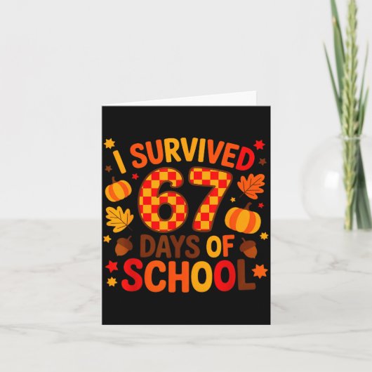 I Survived 67 Days Of School Six Seven Meme Fall T Kaart (Voorkant)