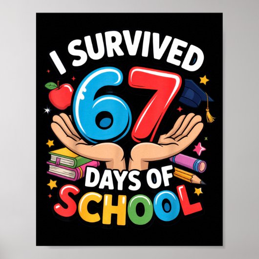 I Survived 67 Days Of School Student Fun Vibe End  Poster (Voorkant)