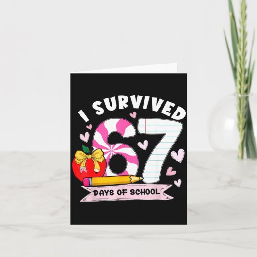 I Survived 67 Days Of School Student Humor Design  Kaart (Voorkant)