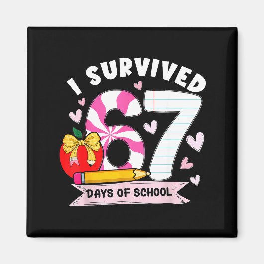 I Survived 67 Days Of School Student Humor Design Magneet (Voorkant)