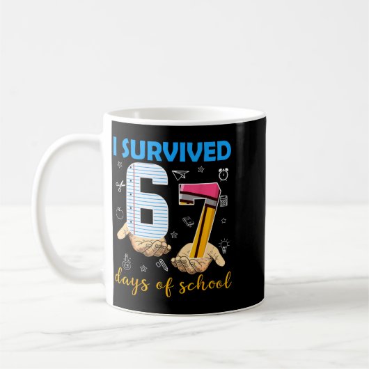 I Survived 67 Days Of School Students Teachers 100 Koffiemok (Links)
