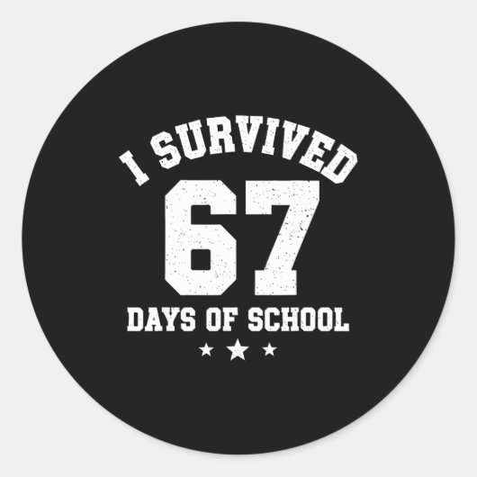 I Survived 67 Days Of School Students Teachers 67 Ronde Sticker (Voorkant)