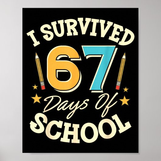 I Survived 67 Days Of School Teachers Students Mem Poster (Voorkant)