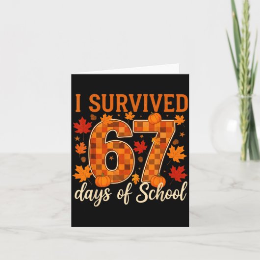 I Survived 67 Days Of School Thanksgiving Funny 6  Kaart (Voorkant)