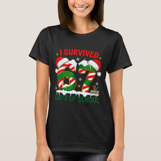 I Survived 67 Days School Christmas Meme 100th Day T-shirt (Voorkant)