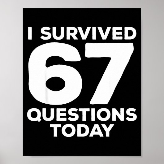 I Survived 67 Questions Today Funny Teacher Six Se Poster (Voorkant)