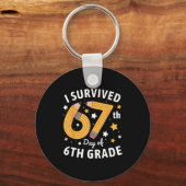 I Survived 67th Day Of 6th Grade 67 Days Of School Sleutelhanger (Voorkant)