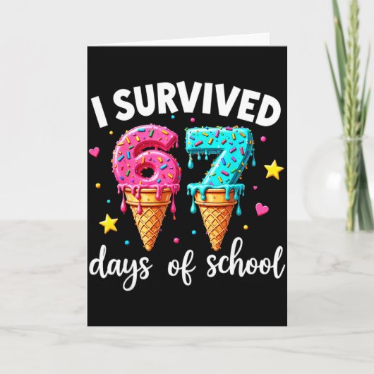 I Survived 67th Days School Drip Ice Cream Funny 6 Kaart (Voorkant)