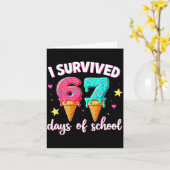 I Survived 67th Days School Drip Ice Cream Funny 6 Kaart (Gele Bloem)