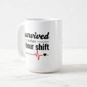 I Survived Another 12-Hour Shift Nurse Coffee Mug (Devant gauche)