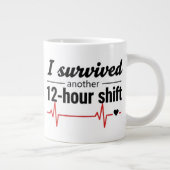 I Survived Another 12-Hour Shift Nurse Coffee Mug  Extra Grote Beker (Rechts)