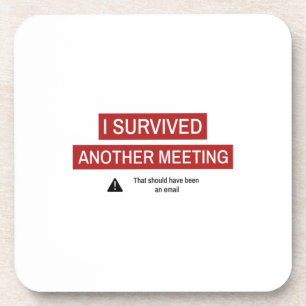 I Survived Another Meeting Bier Onderzetter