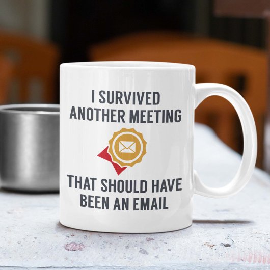 I Survived Another Meeting Koffiemok
