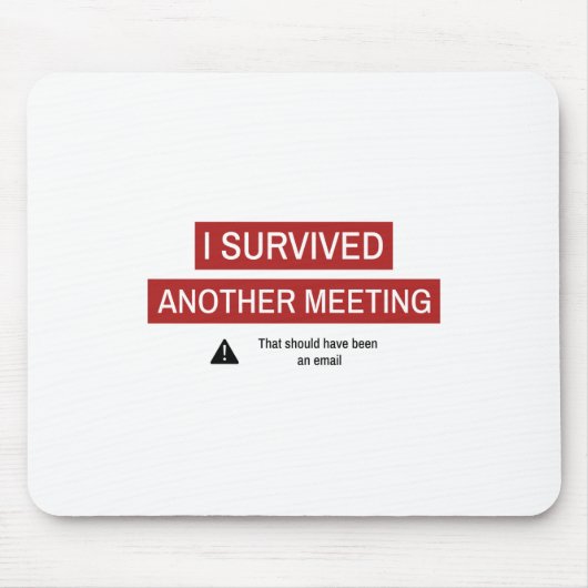 I Survived Another Meeting Muismat (Voorkant)