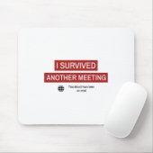I Survived Another Meeting Muismat (Met muis)