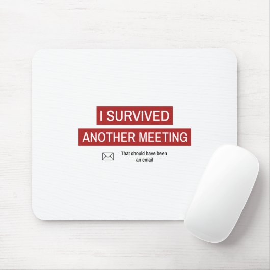 I Survived Another Meeting Muismat (Met muis)