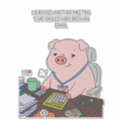 I Survived Another Meeting Sticker (Voorkant)